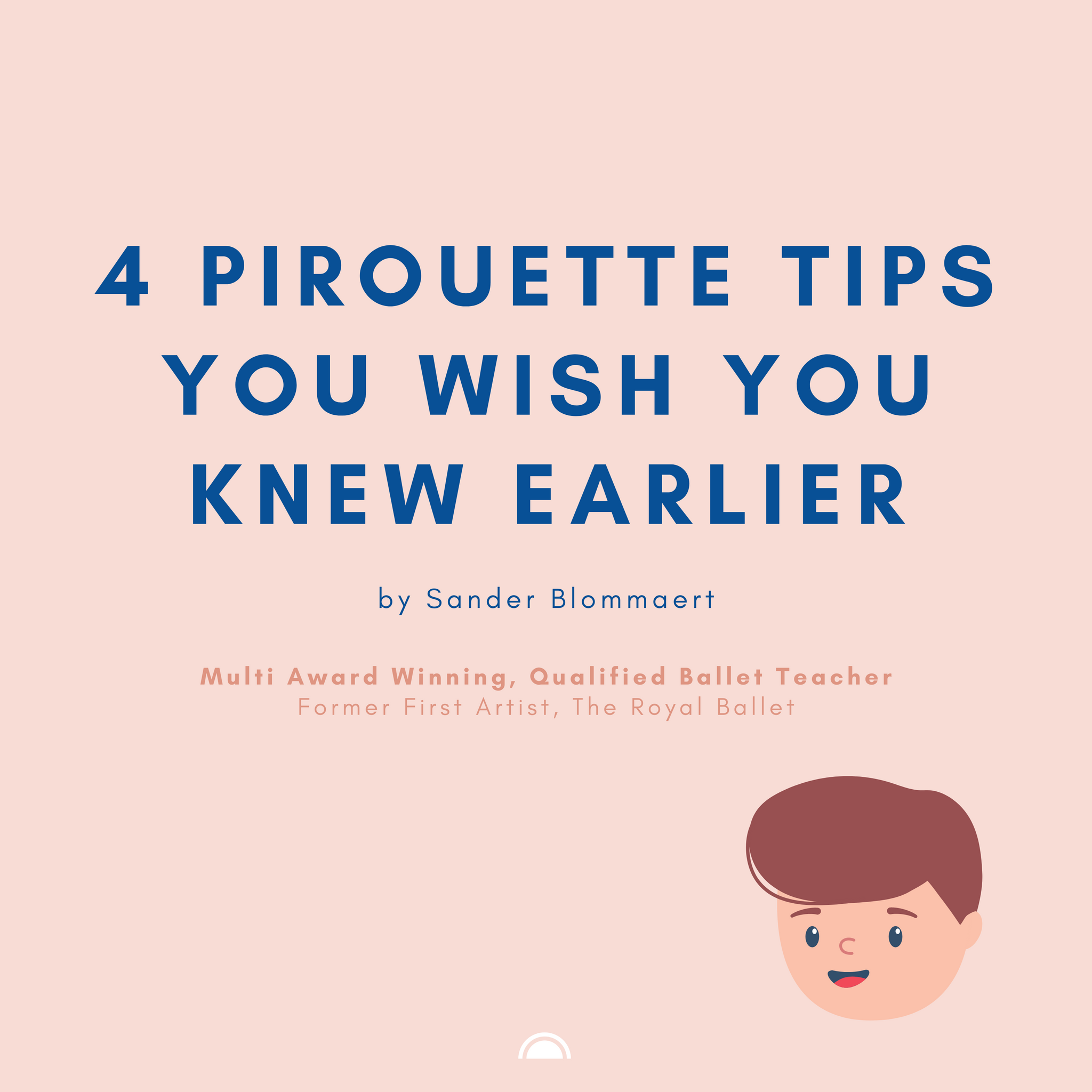 4 Pirouette tips you wish you knew earlier (by Sander Blommaert)