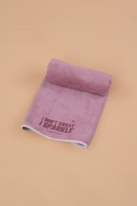 Microfiber Fitness Towel - I Don't Sweat I Sparkle